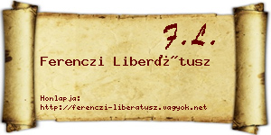 Ferenczi Liberátusz névjegykártya